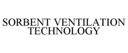 SORBENT VENTILATION TECHNOLOGY trademark