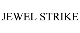 JEWEL STRIKE trademark