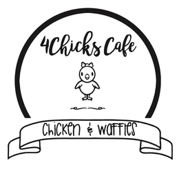 4CHICKS CAFE CHICKEN & WAFFLES trademark