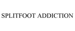 SPLITFOOT ADDICTION trademark