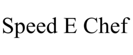 SPEED E CHEF trademark
