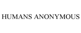 HUMANS ANONYMOUS trademark