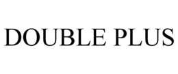 DOUBLE PLUS trademark