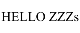 HELLO ZZZS trademark