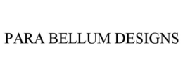 PARA BELLUM DESIGNS trademark