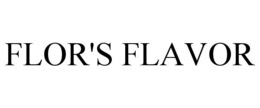 FLOR'S FLAVOR trademark