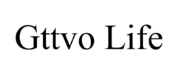 GTTVO LIFE trademark