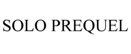 SOLO PREQUEL trademark
