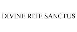 DIVINE RITE SANCTUS trademark