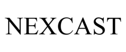 NEXCAST trademark