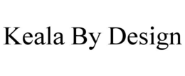 KEALA BY DESIGN trademark