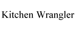 KITCHEN WRANGLER trademark