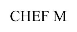 CHEF M trademark