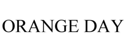 ORANGE DAY trademark