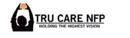 TRU CARE NFP HOLDING THE HIGHEST VISION trademark