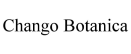 CHANGO BOTANICA trademark