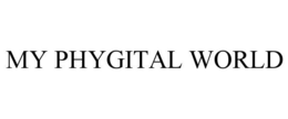MY PHYGITAL WORLD trademark