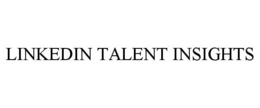 LINKEDIN TALENT INSIGHTS trademark
