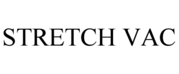 STRETCH VAC trademark