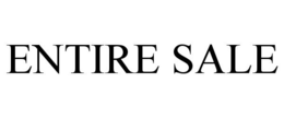 ENTIRE SALE trademark
