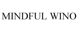 MINDFUL WINO trademark