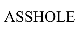 ASSHOLE trademark