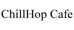 CHILLHOP CAFE trademark