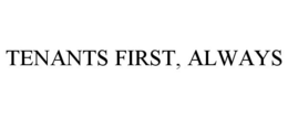 TENANTS FIRST, ALWAYS trademark