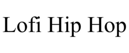 LOFI HIP HOP trademark