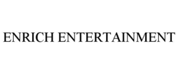 ENRICH ENTERTAINMENT trademark