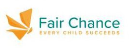 FAIR CHANCE EVERY CHILD SUCCEEDS trademark