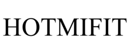 HOTMIFIT trademark