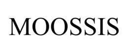 MOOSSIS trademark