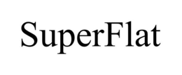 SUPERFLAT trademark