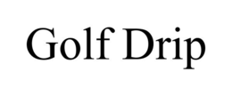 GOLF DRIP trademark