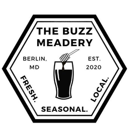 THE BUZZ MEADERY BERLIN, MD EST. 2020 FRESH. SEASONAL. LOCAL. trademark