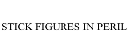 STICK FIGURES IN PERIL trademark