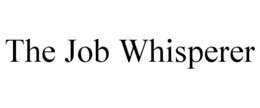 THE JOB WHISPERER trademark