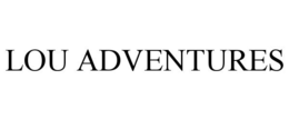 LOU ADVENTURES trademark