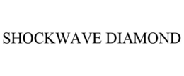 SHOCKWAVE DIAMOND trademark