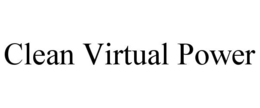 CLEAN VIRTUAL POWER trademark