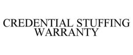 CREDENTIAL STUFFING WARRANTY trademark