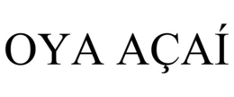 OYA AÇAÍ trademark