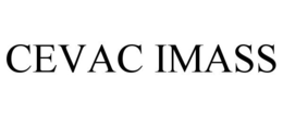 CEVAC IMASS trademark