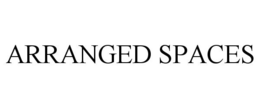 ARRANGED SPACES trademark
