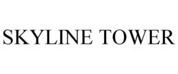 SKYLINE TOWER trademark