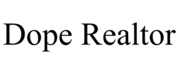 DOPE REALTOR trademark
