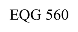 EQG 560 trademark