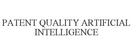 PATENT QUALITY ARTIFICIAL INTELLIGENCE trademark