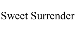 SWEET SURRENDER trademark